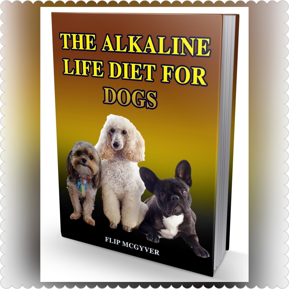 THE ALKALINE LIFE DIET FOR DOG PAPERBACK BOOK